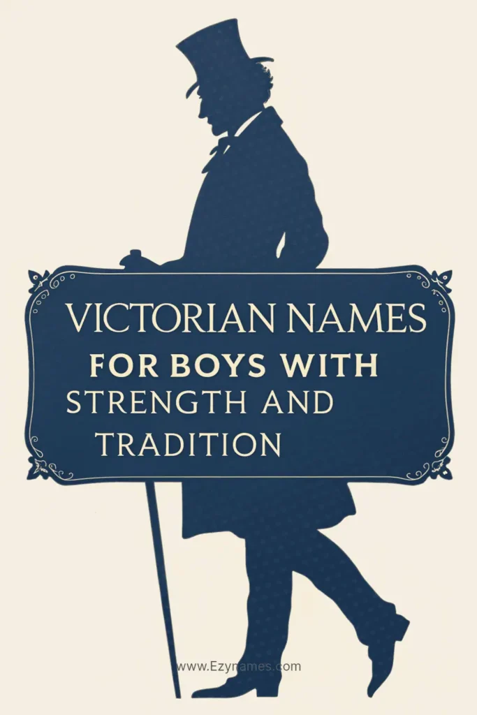 Muted beige background with Victorian gentleman silhouette, bold serif navy text in center, title written: “Victorian Names for Boys with Strength and Tradition”