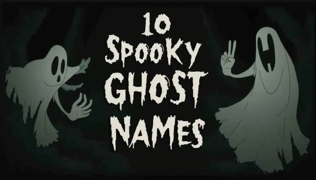 A title card featuring cartoonish ghost illustrations with the text 10 Spooky Ghost Names, set against a dark background.





