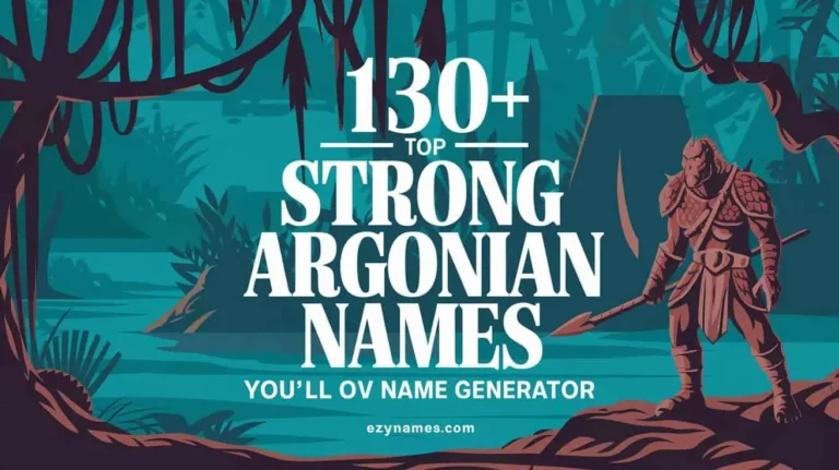 130+ Top Strong Argonian Names You’ll Love With Name Generator