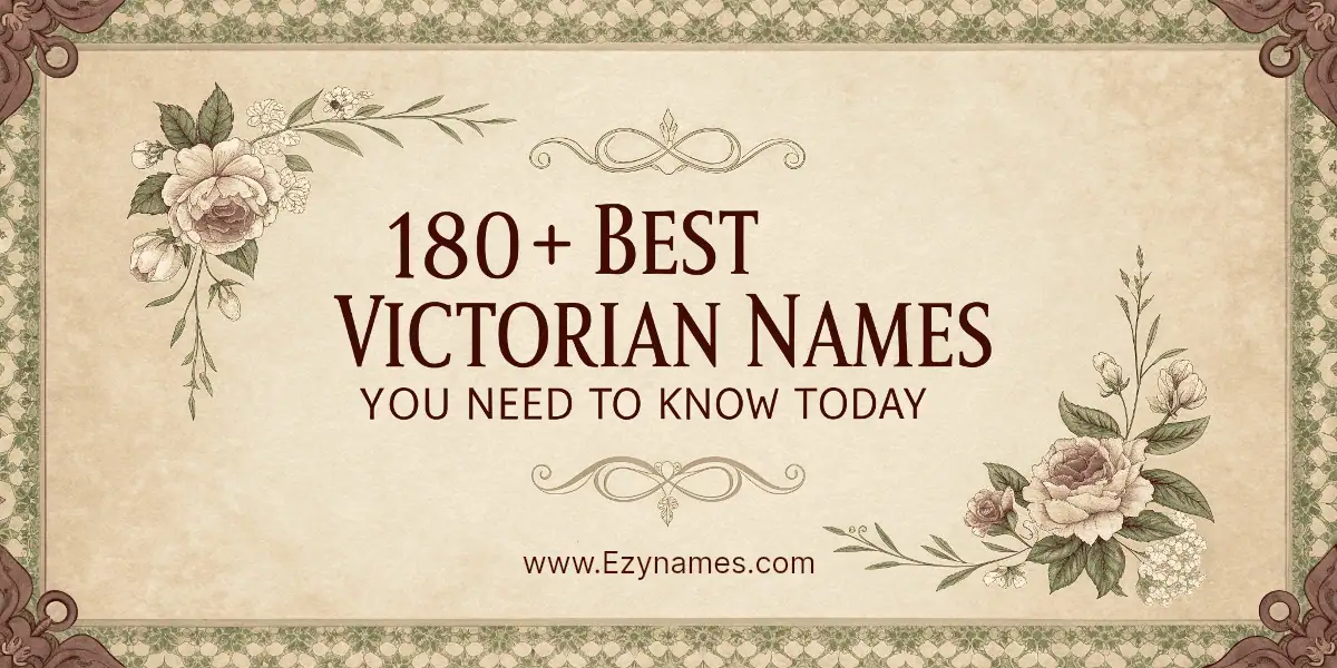 180+ Best Victorian Names You Need to Know Today