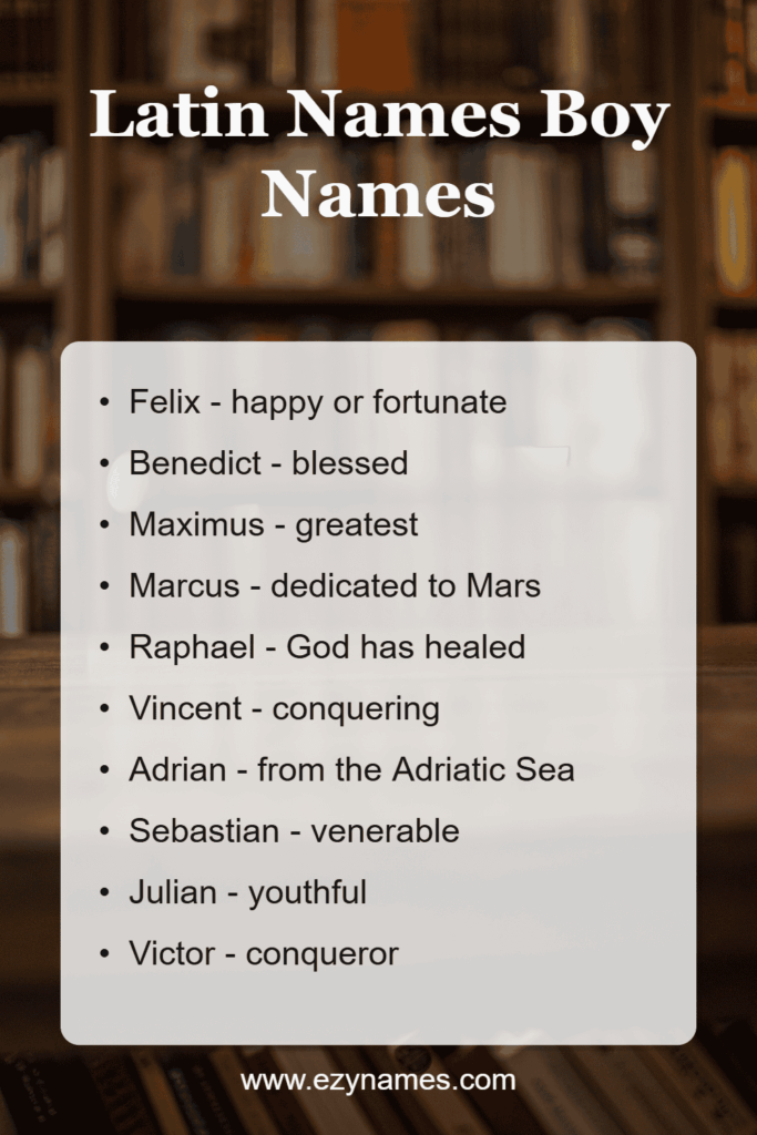 Latin Names Boy Names graphic on a blurred library background showing a list of boy Latin names with meanings, with www.ezynames.com
 at the bottom.