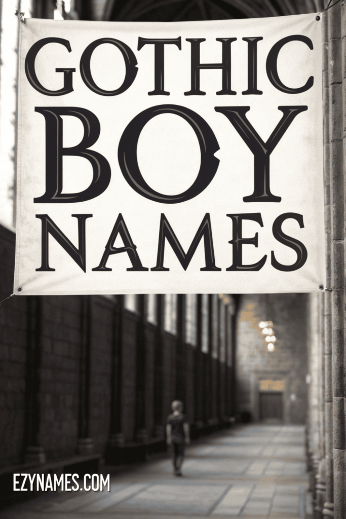 Gothic Boy Names Banner
Hanging fabric banner displaying Gothic Boy Names in bold serif typography inside a stone hallway with arched architecture and dramatic depth.