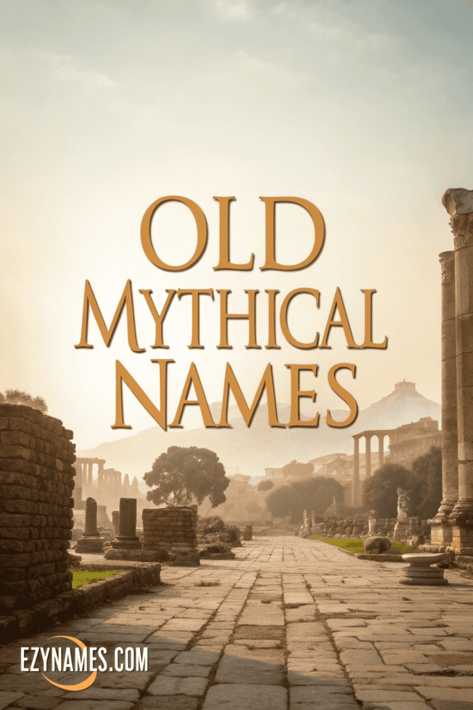 Old Mythical Names vertical poster set in ancient stone ruins with broken columns, historic pathway, warm sunrise light, and timeless mythological atmosphere.