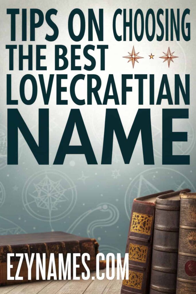 A stack of old books with a vintage cover, under the title "Tips on Choosing the Best Lovecraftian Name" in bold, dark font, with decorative stars, on a mystical background with symbols and constellations.