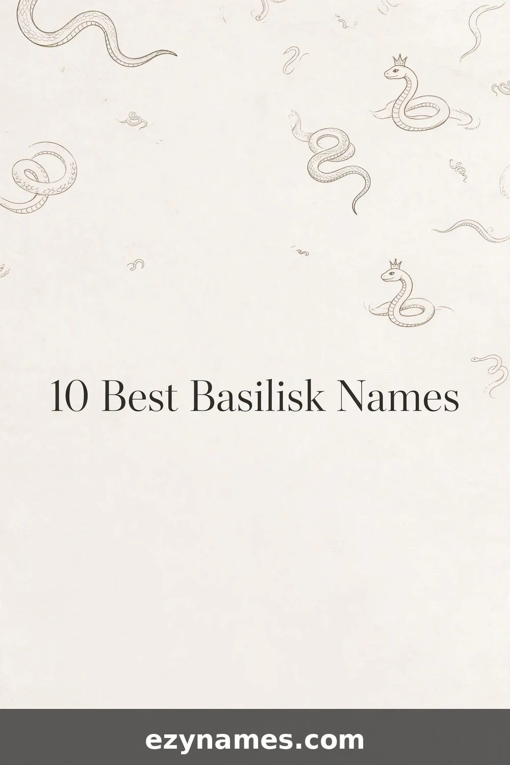 10 Best Basilisk Names - name ideas with meanings | ezynames.com