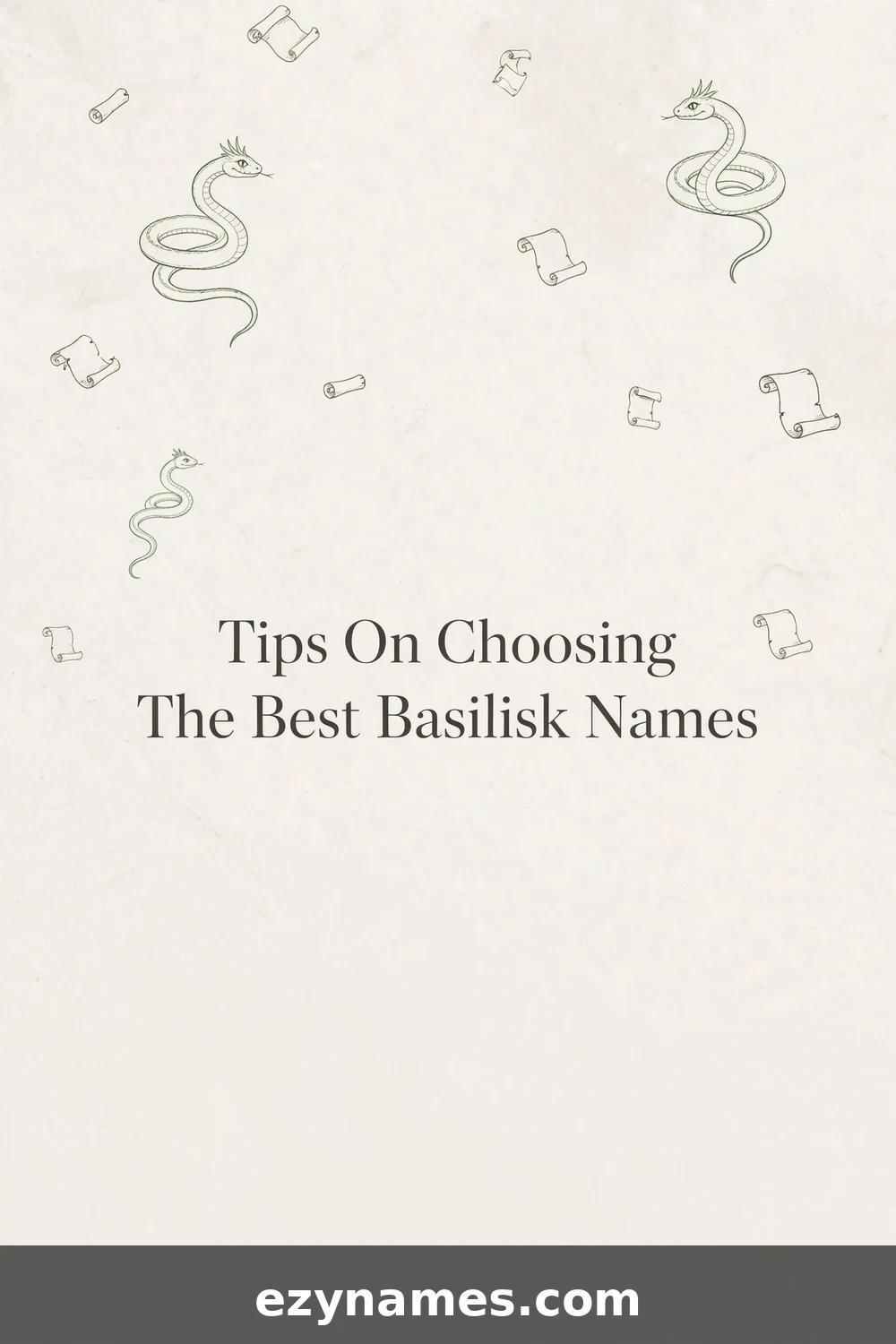 Tips On Choosing The Best Basilisk Names - name ideas with meanings | ezynames.com