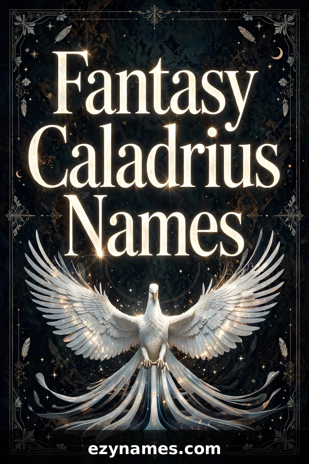 Fantasy Caladrius Names - name ideas with meanings | ezynames.com