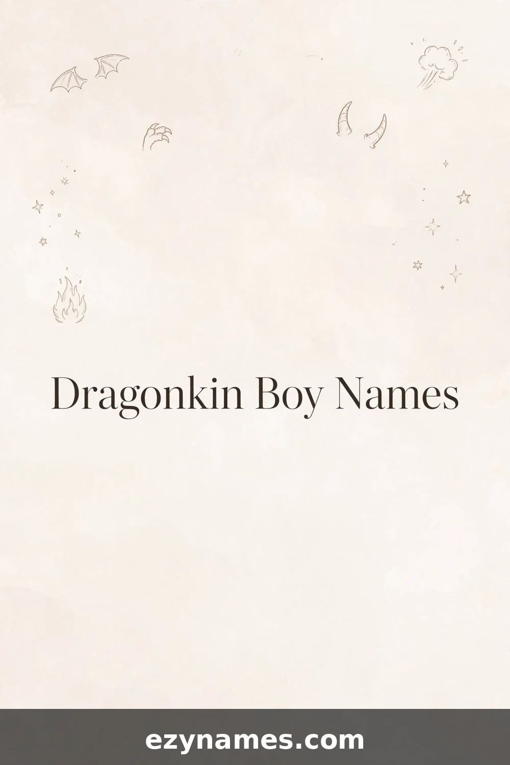 Dragonkin Boy Names - name ideas with meanings | ezynames.com