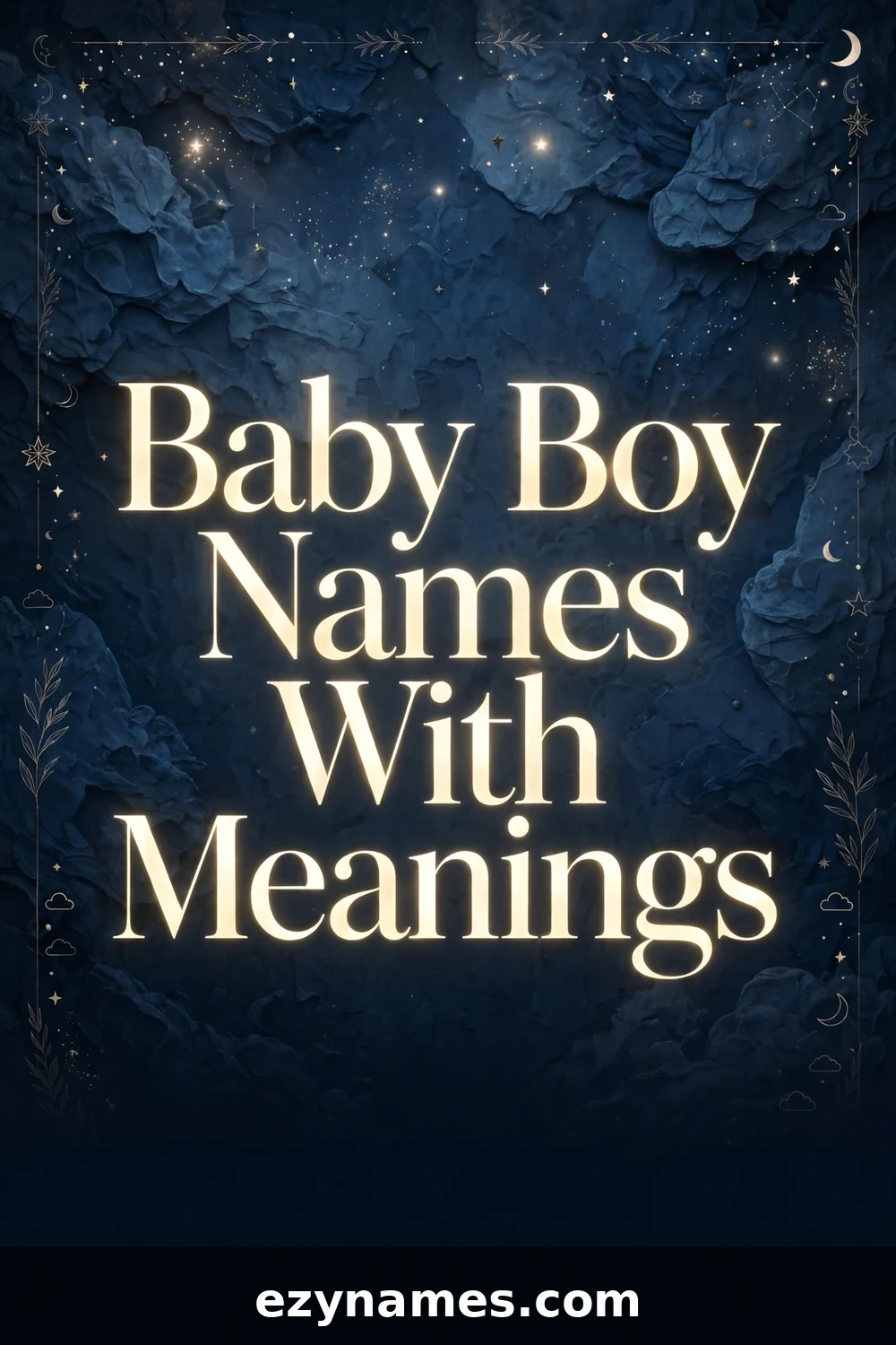 Baby Boy Names With Meanings - name ideas with meanings | ezynames.com