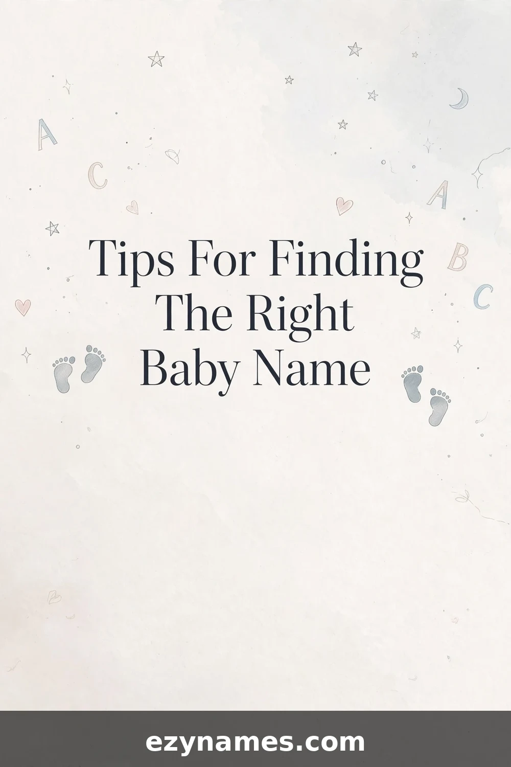 Tips For Finding The Right Baby Name - name ideas with meanings | ezynames.com