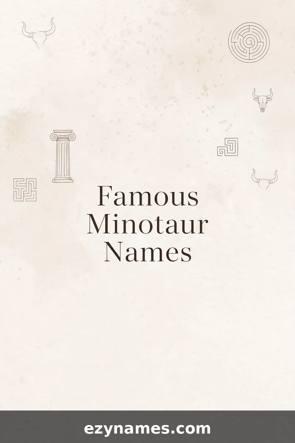 Famous Minotaur Names - name ideas with meanings | ezynames.com