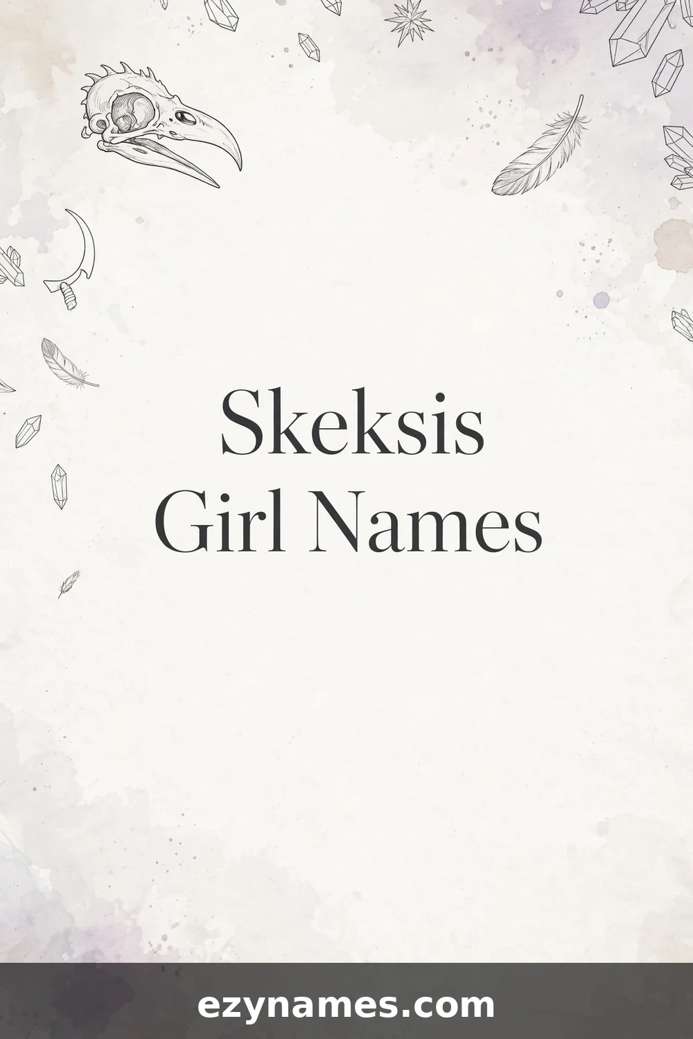Skeksis Girl Names - name ideas with meanings | ezynames.com